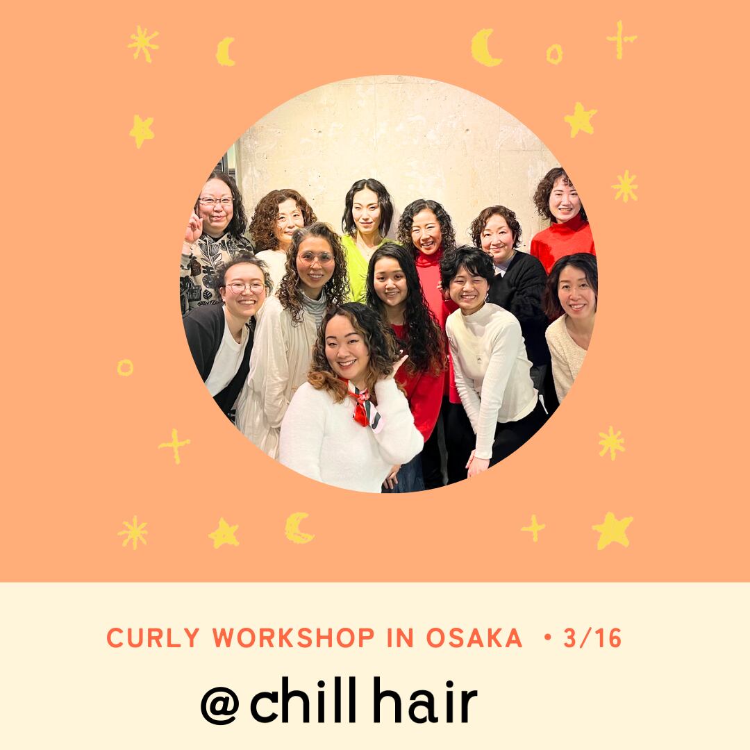 Curly Workshop in Osaka @ Chill Hair