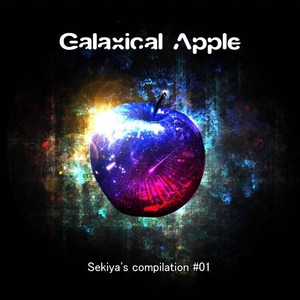 Galaxical Aplle Sekiya's compilation#01