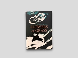 【SJ1040】【FIRST ENGLISH EDITION】Flowers of Grass(2012) /Takehiko Fukunaga