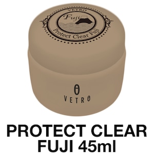 VETRO（ベトロ）：PROTECT CLEAR FUJI（プロテクトクリアジェル フジ）45ml