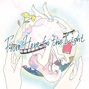 新アルバム「From Here to the Light」