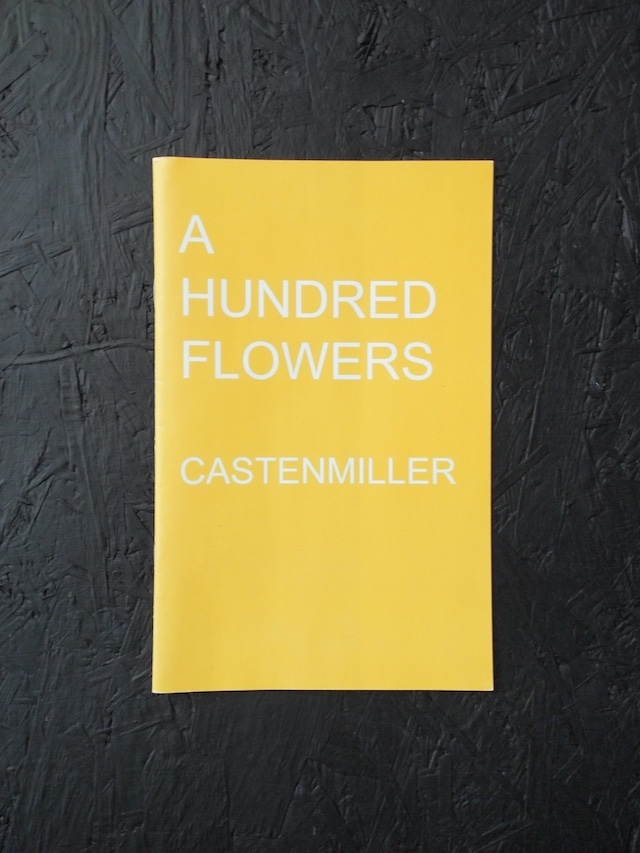 A HUNDRED FLOWERS　CASTENMILLER