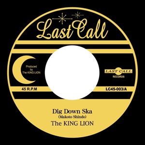[7inch] Dig Down Ska / 64ska Take2 - The KING LION