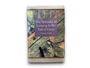【SJ226】【FIRST EDITION】The Splendor of Longing in the Tale of the Genji / Norma Field