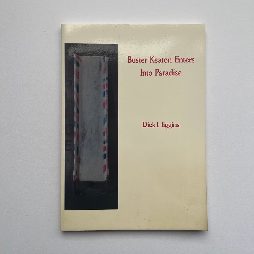 【絶版洋古書】ディック・ヒギンズ  Dick Higgins  Buster Keaton Enters into Paradise Left Hand Books 1994  [K3100193]