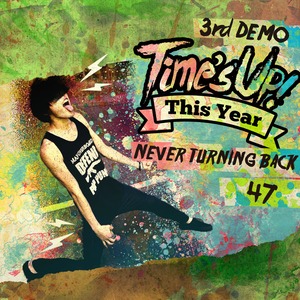 Time's Up! This Year / 3rd Demo Never Turning Back/47