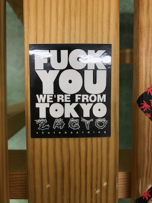 FUCK YOU WE'RE FROM TOKYO STICKER