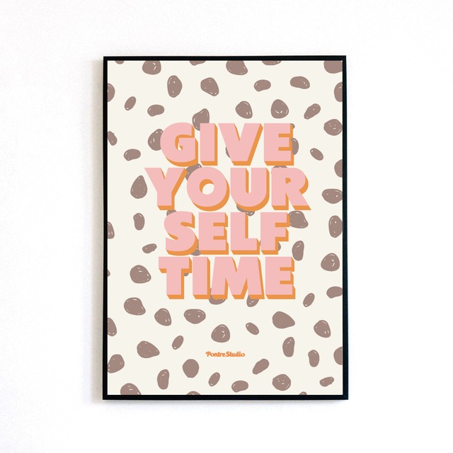 ♯095  GIVE YOUR SELF TIME  POSTER