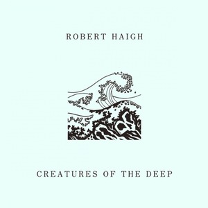 【LP】ROBERT HAIGH - CREATURES OF THE DEEP <UNSEEN WORLDS>UW017LP
