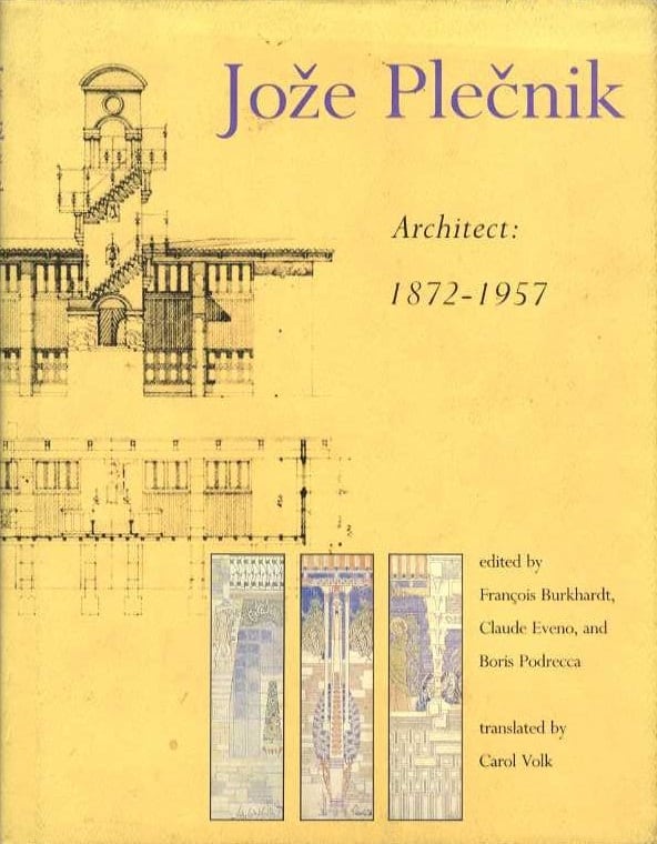 Jože Plečnik アーキテクチャ Joze Plecnik Architect: 1872-1957 | magnif