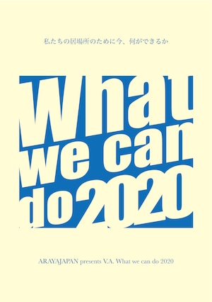 V.A ARAYA JAPAN presents. 【What we can do 2020】