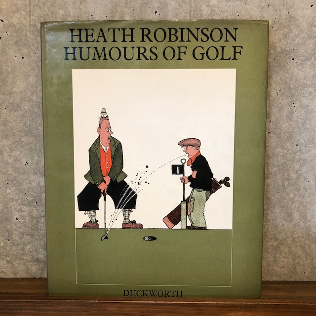 HEATH ROBINSON HUMOURS OF GOLF