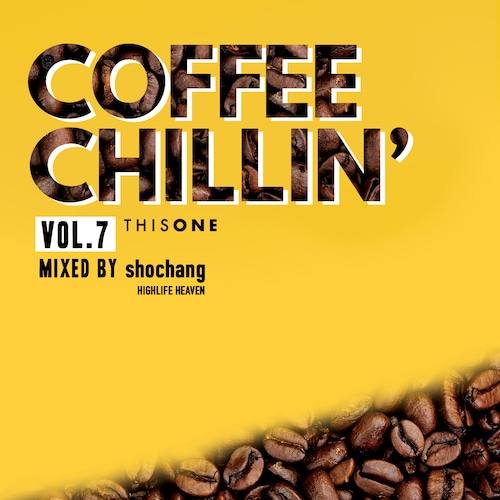 [MIX CD] shochang (HIGHLIFE HEAVEN) / COFFEE CHILLIN' -vol.7-