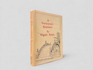 【SJ819】【FIRST EDITION】【TRANSLATOR’S SIGNED PRESENTATION COPY】A Governor’s Sermons(1967) /Gisen Sato