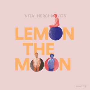 【CD】Nitai Hershkovits「Lemon the Moon」（AGATE / インパートメント）