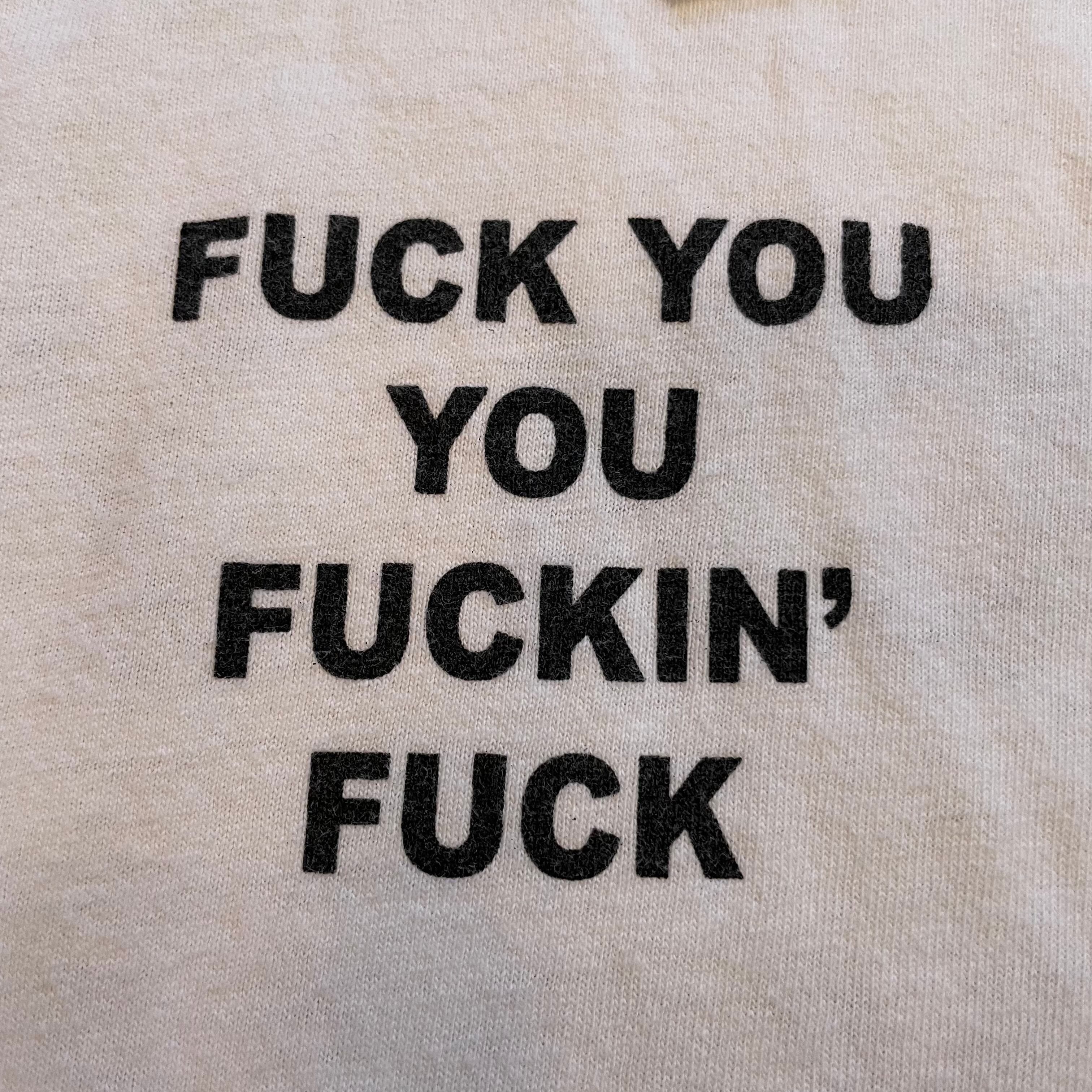 00s FUCK YOU FUCKIN' FUCK T-shirt | What’z up powered by BASE