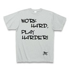 WORK HARD,PLAY HARDER　Tシャツ　グレイ