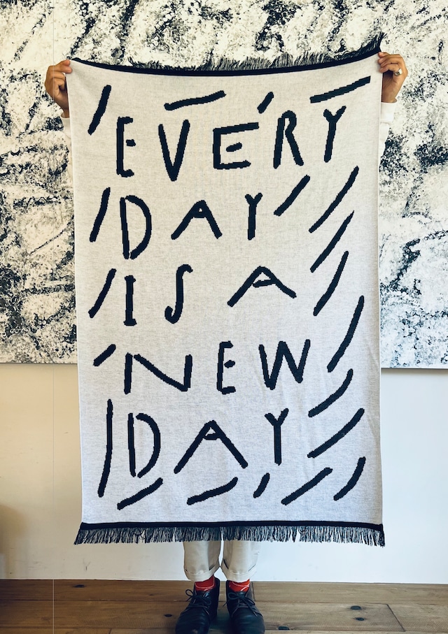 EVERY DAY IS A NEW DAY