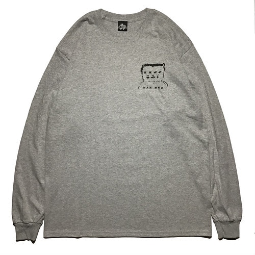 MANWHO / LONG SLEEVE TEE (グレー)