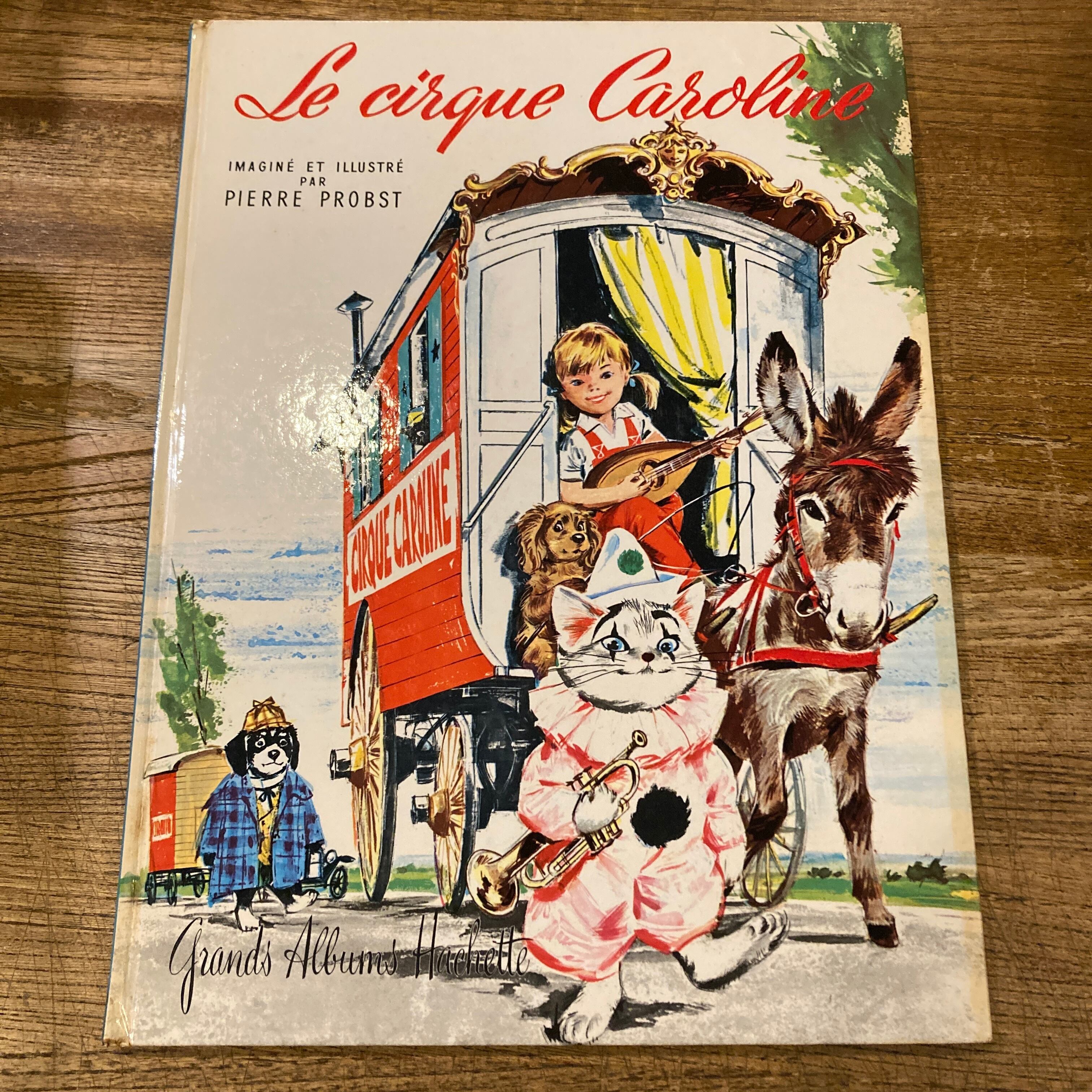 Le cirque Caroline / Pierre Probst | 百年