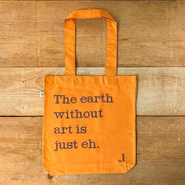 レタープレストートバッグ The earth without art is just eh