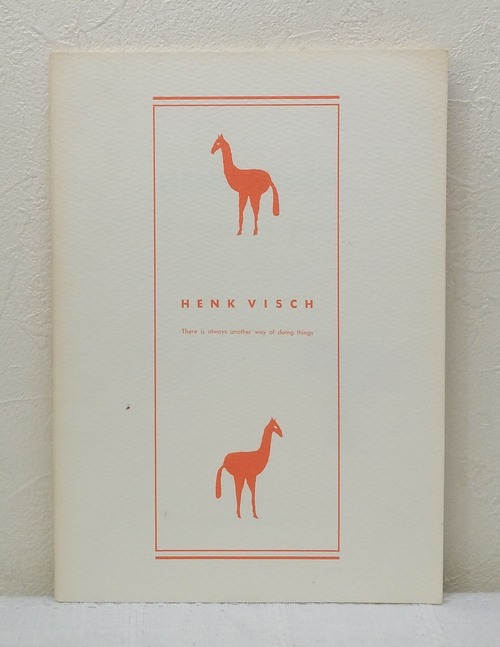 ヘンク・フィシュ Henk Vish There is always another way of doing things WAKO WORKS OF ART