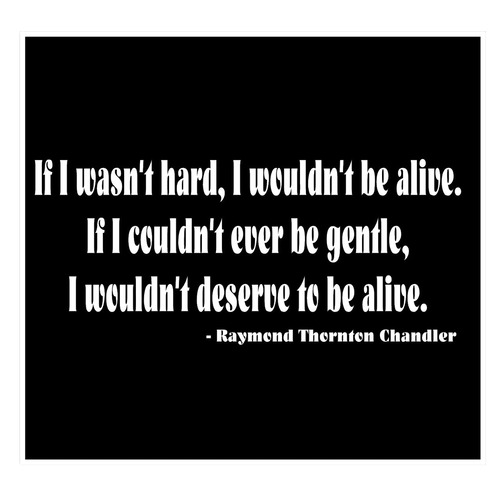 ウォールステッカー 名言 白 光沢 レイモンド チャンドラー 英字 If I wasn't hard, I wouldn't be alive. If I couldn't ever be gentle, I wouldn't deserve to be alive 