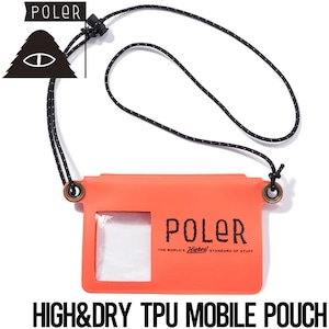 モバイルポーチ スマホケース POLeR ポーラー HIGH&DRY TPU MOBILE POUCH 241MCV0401 ORG 日本代理店正規品