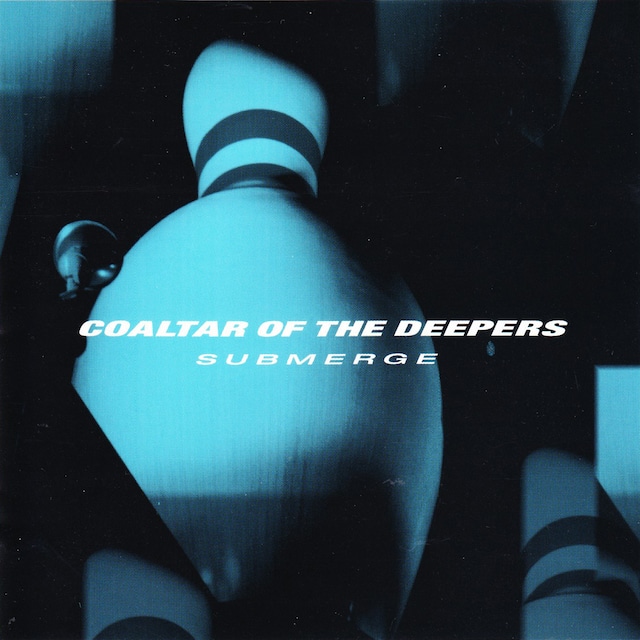 COALTAR OF THE DEEPERS / SUBMERGE (LP)