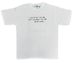 I LIED TO GET THE JOB Tee
