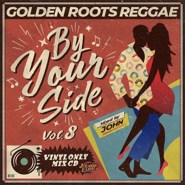 BY YOUR SIDE vol.8  -GOLDEN ROOTS REGGAE MIX-   MIXED BY JOHN
