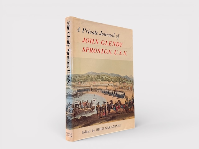 【SJ867】【SECOND EDITION】A Private Journal of John Glendy Sproston, U.S.N.(1968) /John Glendy Sproston 【SJ867】【SECOND EDITION】A Private Journal of John Glendy Sproston, U.S.N.(1968) /John Glendy Sproston