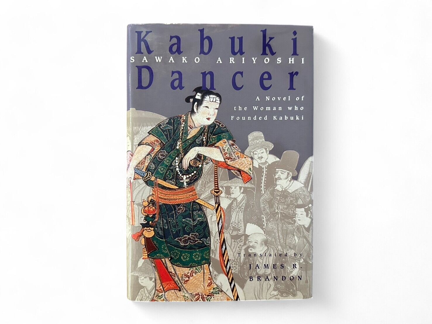 SJ369】【FIRST EDITION】The Kabuki Dancer : A Novel of the