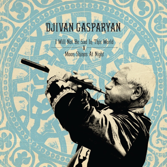 【2CD】Djivan Gasparyan - I Will Not Be Sad In This World + Moon Shines At Night（All Saints Records / Warp）