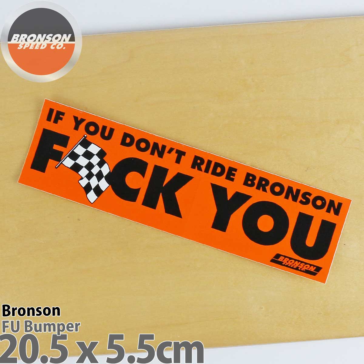 ブロンソン スケボー ステッカー Bronson Speed Co Speed FU Bumper