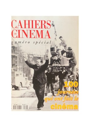 CAHIERS DU CINEMA numero special 100 journees qui ont fait le cinema