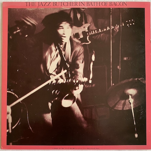 【LP】The Jazz Butcher – In Bath Of Bacon