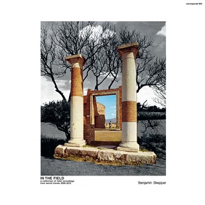 BENJAMIN SKEPPER LIMITED EDITION "IN THE FIELD" SOLO ALBUM GATEFOLD CD (contrapuntal 004)