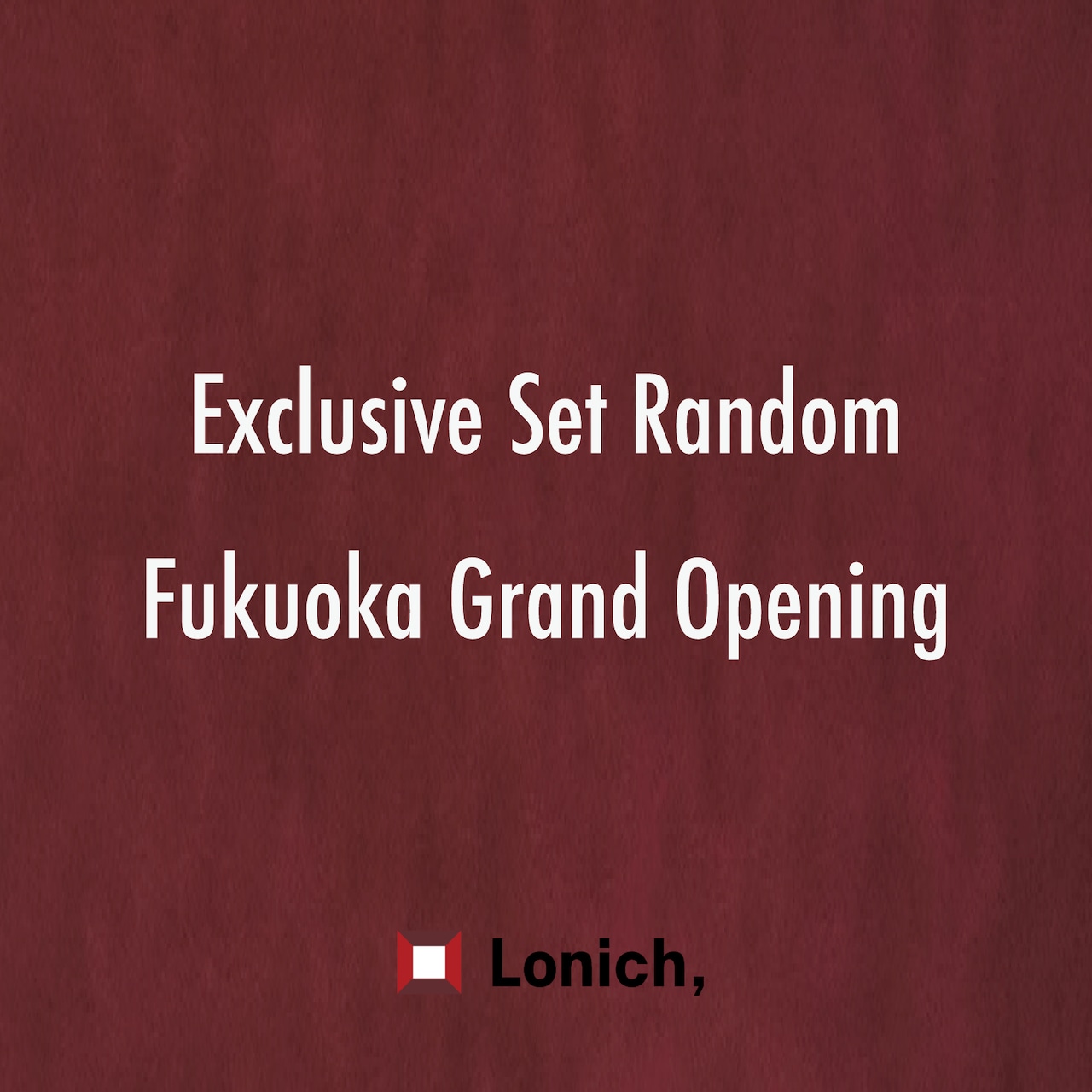 【福岡オープン記念】Lonich, Fukuoka Exclusive Set Random