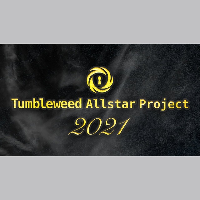 タンブルウィード オールスタープロジェクト2021　　制作：タンブルウィード