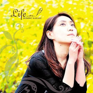 Life /  渡瀬あつ子 