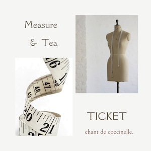 【  TICKET  】 Measure & Tea   ／  採寸 と 茶話 (さわ)