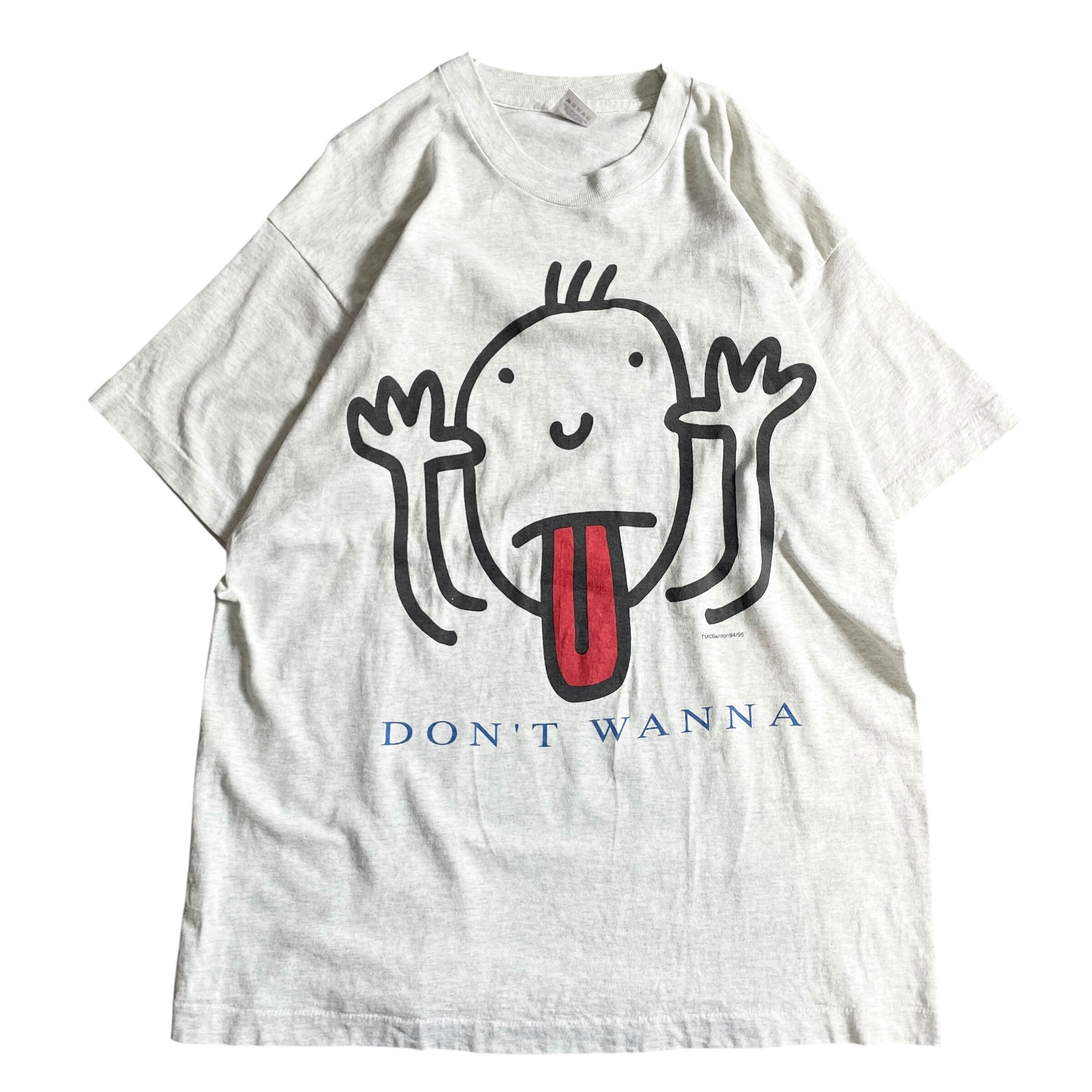 90s USA製 ''Don't wanna'' vintage T-shirt
