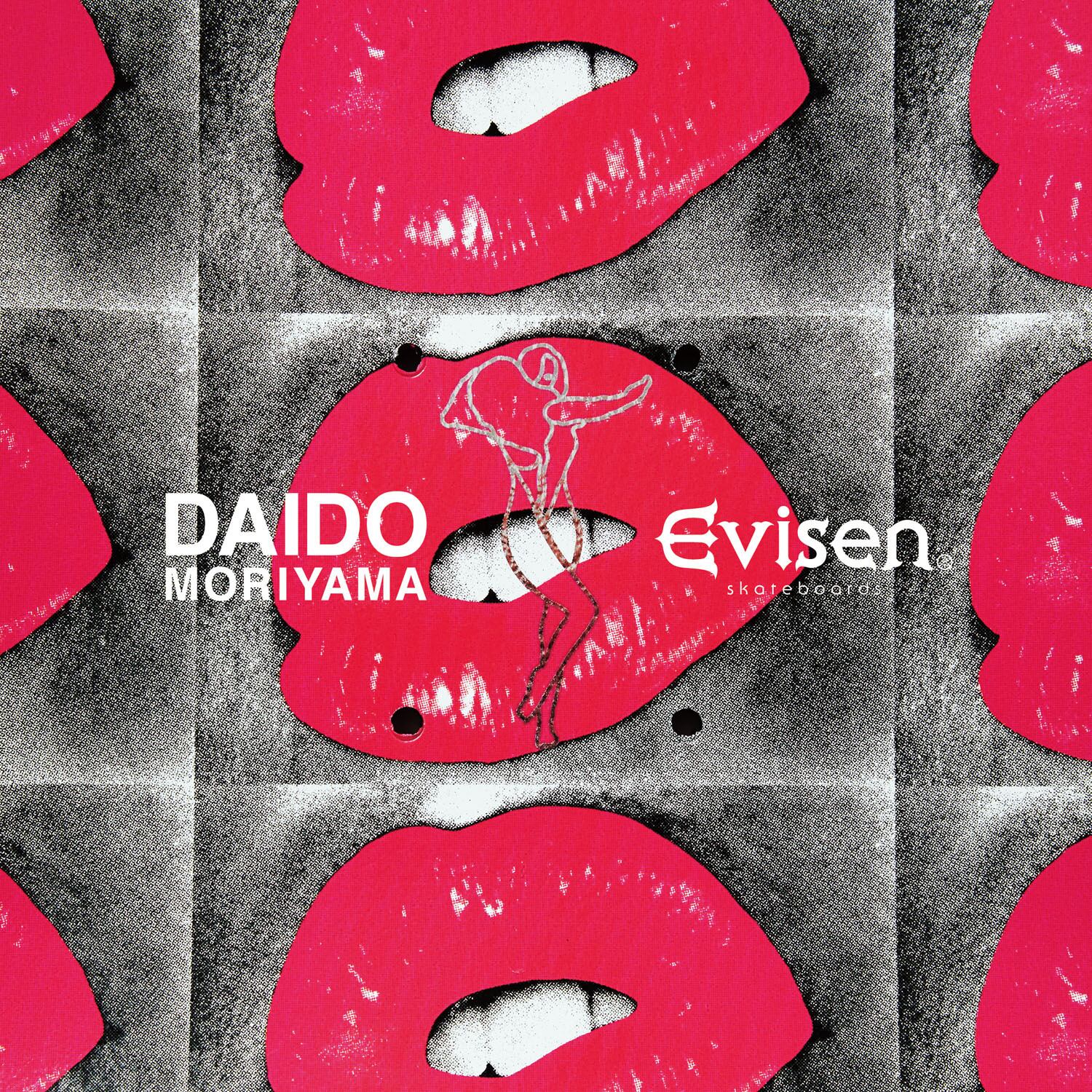 EVISEN / DAIDO MORIYAMA BOARD | SOUTH TREE skateshop