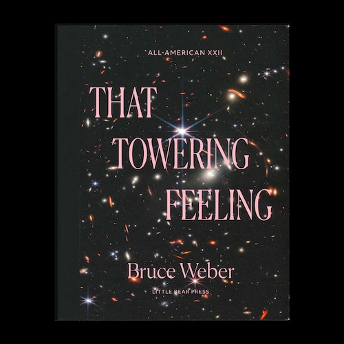 Bruce Weber: ALL-AMERICAN XXII, THAT TOWERING FEELING