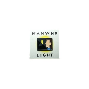 MANWHO / "LIGHT" PINS