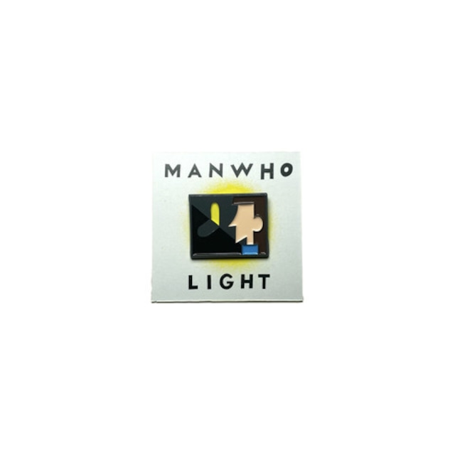 MANWHO / "LIGHT" PINS