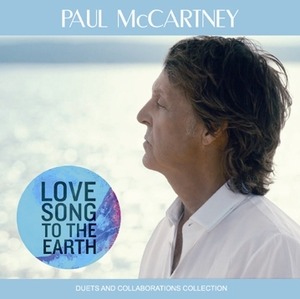 NEW PAUL McCARTNEY  LOVE SONG TO THE EARTH: Duets & Collaborations Collection   1CDR  Free Shipping