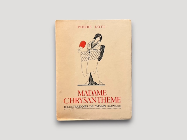 【SL835】【LIMITED EDITION】Madame Chrysanthème , Illustrated by Sylvain Sauvage(1930) /Pierre Loti