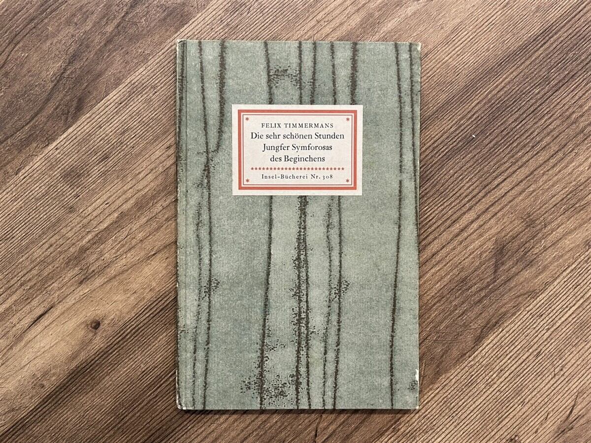【PV217】【Insel-Bücherei Nr.308】Die sehr schönen Stunden Jungfer Symforosas des Beginchens